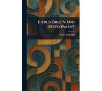 Ethics Origin and Development