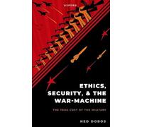 Ethics, Security, and the War Machine: The True Cost of the Military