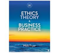 Ethics Theory and Business Practice