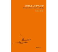 Ethics Unbound : Some Chinese and Western Perspectives on Morality