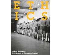 Ethics (Whitechapel: Documents of Contemporary Art)