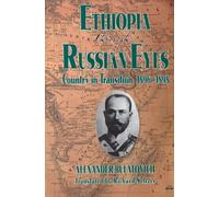 ETHIOPIA THROUGH RUSSIAN EYES: Country in Transition, 1896-1898