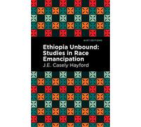 Ethiopia Unbound: Studies in Race Emancipation (Mint Editions (Black Narratives))