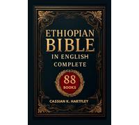 Ethiopian Bible in English Complete 88 Books: Featuring Meqabyan, Baruch, and Lost Epistles