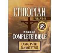 Ethiopian Bible in English Complete 88 Books Large Print (Annotated): Featuring All 66 Canonical Texts Plus 22 Apocryphal Including Enoch, Jubilees, and More