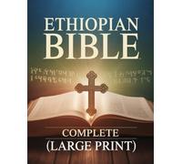 Ethiopian Bible in English Complete (Large Print): Readable, Large-Print Edition of the Complete Ethiopian Bible - Apocryphal and Canonical Scriptures Included