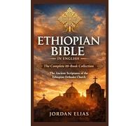 Ethiopian Bible in English: The Complete 88-BookCollection:The Ancient Scriptures of the Ethiopian Orthodox Church