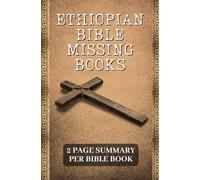 Ethiopian bible missing books: Orthodox Tewahedo Bible Digest: Two-Page Summaries of Every Canonical and Apocryphal Scriptures