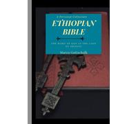 Ethiopian Bible: The Word of God in the Land of Origins