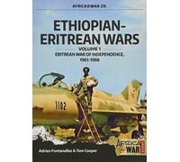 Ethiopian-Eritrean Wars, Volume 1: Eritrean War of Independence, 1961-1988: 30 (Africa@War)