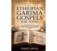 Ethiopian Garima Gospels For Teens: A Simple Guide to the English Bible Edition with Abba Manuscripts for Kids