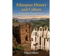 Ethiopian History and Culture: A Journey Through Time