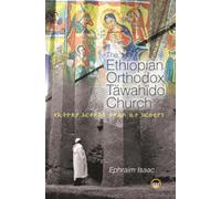 Ethiopian Orthodox Tawahido Church, The
