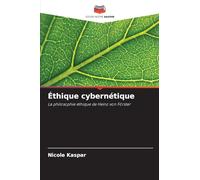 Éthique cybernétique: La philosophie éthique de Heinz von Förster