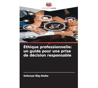 Éthique professionnelle: un guide pour une prise de décision responsable
