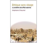 Ethique Sans Visage: Le Probleme Des Effets Externes (Moments Philosophiques)