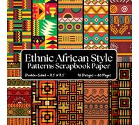 Ethnic African Style Patterns Scrapbook Paper: Decorative Tribal Craft Paper, ideal for Scrapbooking, Mixed-Media, Decoupage, Origami, junk Journals, Card Making, Collage