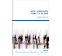 Ethnic and Religious Diversity in Myanmar: Contested Identities
