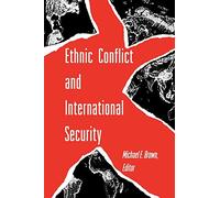 Ethnic Conflict and International Security