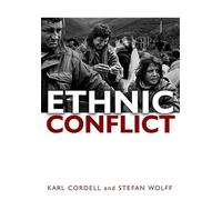 Ethnic Conflict: Causes, Consequences, and Responses