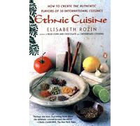 Ethnic Cuisine: The Flavor-Principle Cookbook