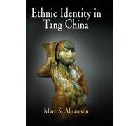 Ethnic Identity in Tang China (Encounters with Asia)