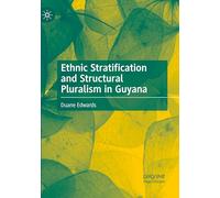 Ethnic Stratification and Structural Pluralism in Guyana