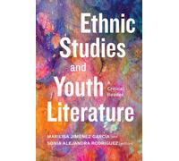 Ethnic Studies and Youth Literature : A Critical Reader