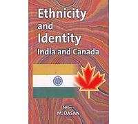 Ethnicity and Identity: India And Canada (Creative New Literature Series-107)
