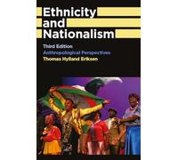 Ethnicity and Nationalism Third Edition: Anthropological Perspectives (Anthropology, Culture and Society)