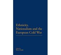 Ethnicity, Nationalism and the European Cold War