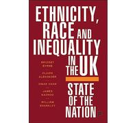 Ethnicity, Race and Inequality in the UK: State of the Nation