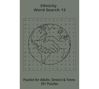 Ethnicity Words Search Puzzle: Word Searches 13 about Ethnicity, Puzzle Book (6x9”, 111 pages, 50+ Puzzles,… Gift for Geography & Ethnic study lovers, during Vacation, Holiday or Time to Relax