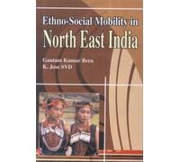 Ethno-Social Mobility in Northeast India [Paperback] [Jan 01, 2017] Books Wagon