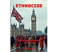 Ethnocide: Cultural Genocide in the UK