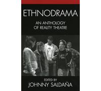 Ethnodrama: An Anthology of Reality Theatre (Crossroads in Qualitative Inquiry): 4