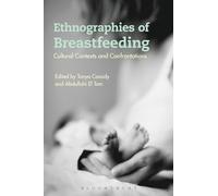Ethnographies of Breastfeeding: Cultural Contexts and Confrontations