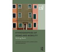 Ethnographies of Home and Mobility : Shifting Roofs