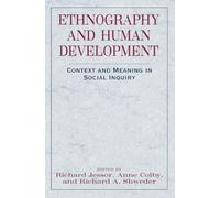 Ethnography and Human Development: Context and Meaning in Social Inquiry (The John D. and Catherine T. MacArthur Foundation Series on Mental Health and Development)