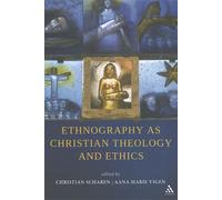 Ethnography as Christian Theology and Ethics: A Fully Revised 2nd Edition