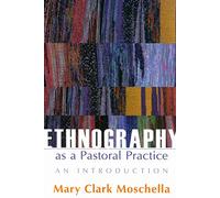 Ethnography as Pastoral Practice: An Introduction