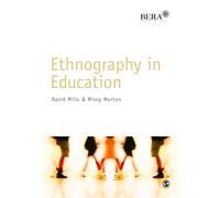 Ethnography in Education (BERA/SAGE Research Methods in Education)