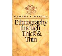 Ethnography Through Thick and Thin