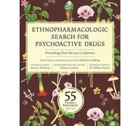 Ethnopharmacologic Search for Psychoactive Drugs: 55 Years of Research-Proceedings from the 2022 Conference
