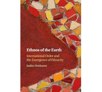 Ethnos of the Earth: International Order and the Emergence of Ethnicity