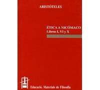 Ética a Nicómaco : Libros I, VI y X