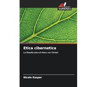 Etica cibernetica: La filosofia etica di Heinz von Förster