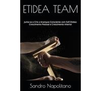 ETIDEA TEAM: Junte-se e Crie a Anarquia Consciente com Sofi Etidea: Crescimento Pessoal e Crescimento Interior (Sofi Etidea Crescimento Pessoal, Crescimento Interior, Evolução Espiritual)