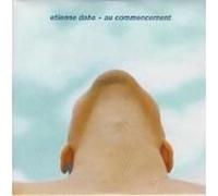 Etienne Daho - Au Commencement