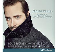 Etienne Dupuis & string quartet Quator Claudel-Canimex - Butterworth: Love Blows as the Wind Blows